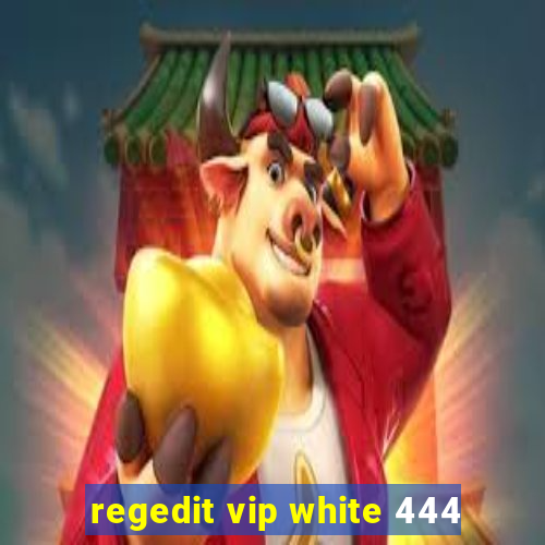 regedit vip white 444